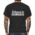 Ithaca Is Gorges T-Shirt Mens Back Print T-shirt