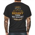 Its A Benny Thing You Wouldnt Understand Mens Back Print T-shirt