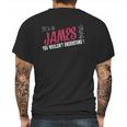 James Its James Thing - Teeforjames Mens Back Print T-shirt