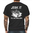 Jerk It Till She Swallows Funny Fishing Hobbies Mens Back Print T-shirt