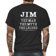 Jim The Man The Myth The Legend Mens Back Print T-shirt