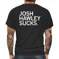 Josh Hawley Sucks Mens Back Print T-shirt