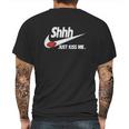 Just Kiss Me-Shhh Mens Back Print T-shirt