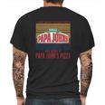 I Just Want To Eat Pizza Papa Johns And Work At Papa Johns Pizza Vintage Mens Back Print T-shirt