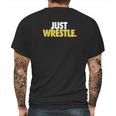 Just Wrestle Tees By Chalktalk Sports Mens Back Print T-shirt