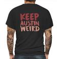 Keep Austin Weird Funny Mens Back Print T-shirt