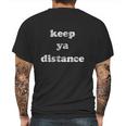 Keep Ya Distance Funny Social Distancing Mens Back Print T-shirt