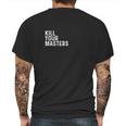 Kill Your Masters Shirt Mens Back Print T-shirt