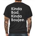 Kinda Bad Kinda Boujee Trendy Saying Text Logo Mens Back Print T-shirt