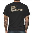 Lazy But Talented Mens Back Print T-shirt