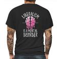 Liberalism Is A Mental Disorder Funny Mens Back Print T-shirt