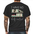 Librarian I Have No Shelf Control Mens Back Print T-shirt