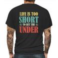 Life Is Too Short Bet Under Mens Back Print T-shirt