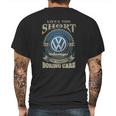 Lifes Too Short Volkswagen Mens Back Print T-shirt