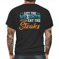 Lift Weight Eat Steaks Meat Eater Carnivore Lifting Mens Back Print T-shirt