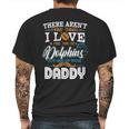 I Love Baseball And Dolphin Being A Daddy Mens Back Print T-shirt