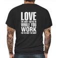 Love The Body You Are In While You Work For The Body You Want Mens Back Print T-shirt