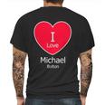 I Love Michael Bolton Mens Back Print T-shirt