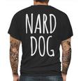 Love The Nard Dog From Andyandrew Bernard From The Office Mens Back Print T-shirt