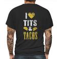 I Love Tits And Tacos Boos Mexican Mens Back Print T-shirt