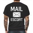 Mail Escort Postal Worker Mailman Mail Lady Novelty Mens Back Print T-shirt