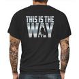 The Mandalorian Gift This Is The Way Mens Back Print T-shirt