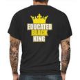 Martin Luther King Jr Day Educated Black King Mens Back Print T-shirt