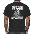 Master Baiter Always Messing With My Rod Mens Back Print T-shirt