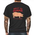 Meat Is Murder Tasty Murder Bacon By Zany Mens Back Print T-shirt