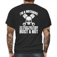 I Am Mechanic Your Woman Calls You Cant Bust A Nut Shirt Mens Back Print T-shirt