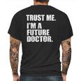 Medical Med Student Trust Me Im A Future Doctor Mens Back Print T-shirt