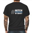 Mitch Better Have My Money Mens Back Print T-shirt