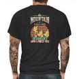 The Mountain Is Calling And I Must Go Explore Travel Lover Great Mens Back Print T-shirt