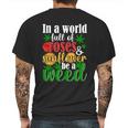 I N A W O R L D F U L L O F R O S E S A N D S U N F L O W E R B E A W E E D Mens Back Print T-shirt