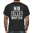 No Lives Matter Funny Scary Gift For Halloween Mens Back Print T-shirt