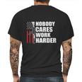 Nobody Cares Work Harder Ar15 Us Army Veteran Day Graphic Design Printed Casual Daily Basic Mens Back Print T-shirt