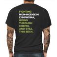 Non-Hodgkin Lymphoma T-Shirt With Inspirational Chemo Quote Mens Back Print T-shirt