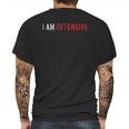 I Am Offensive | Cybersecurity Pentest Red Team Hacker Gift Mens Back Print T-shirt