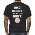 Omg Becky Look At That Bunt Baseball Mens Back Print T-shirt