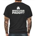 Who Is Your Paddy Mens Back Print T-shirt