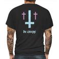 Pastel Goth Inverted Cross Be Creepy Mens Back Print T-shirt