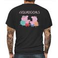 Peppa Pig Family Shirt Squad Goals Shirt Mens Back Print T-shirt