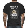 Personal Stalker Shih Tzu Funny Pet Dog Lover Owner Gift Mens Back Print T-shirt