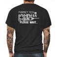 Pharmacy Tech In Progress Please Wait Mens Back Print T-shirt