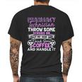 Pharmacy Technician Handle It Mens Back Print T-shirt