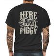 Here Piggy Piggy Boar Hunting Vintage Pig Hog Hunter Mens Back Print T-shirt