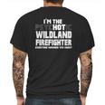 I Am Psychotic Wildland Firefighter Mens Back Print T-shirt