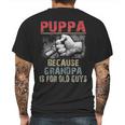 Puppa Because Grandpa Old Guys Mens Back Print T-shirt