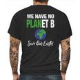 There Is No Plan B Save Earth Mens Back Print T-shirt