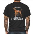 Redbone Coonhound I Hear You Not Listening Mens Back Print T-shirt